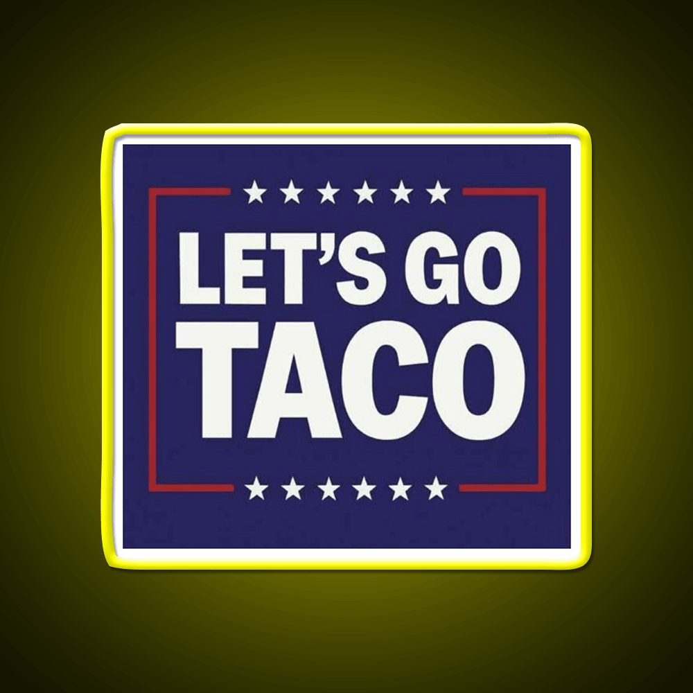 Lets Go Taco Led Neon Sign Mexican Food Sign Tuesday Neon Sign Rgb Color - Shineneon