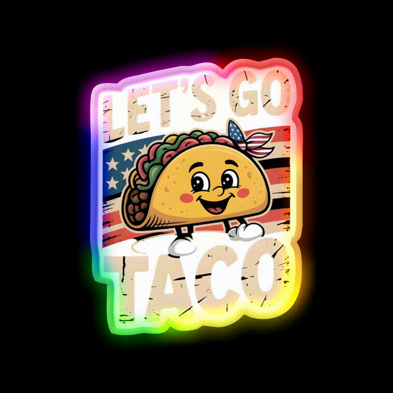 Lets Go Taco Political Taco Led Neon Sign Mexican Food Sign Rgb Color - LED neon sign close-up detail