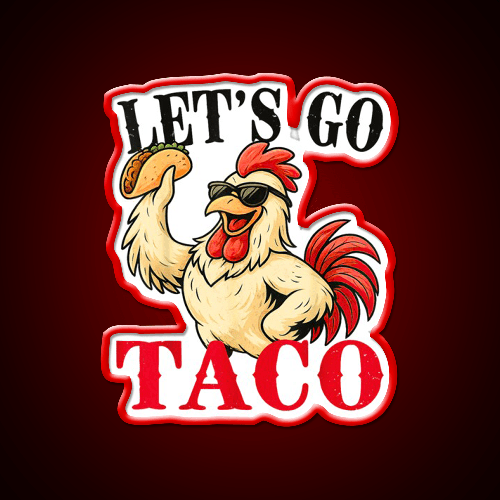 Lets Go Taco Retro Vibes Lets Go Taco Led Neon Sign Rgb Color - Shineneon