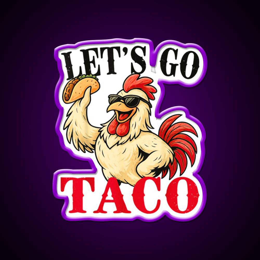 Lets Go Taco Retro Vibes Lets Go Taco Led Neon Sign Rgb Color - Shineneon