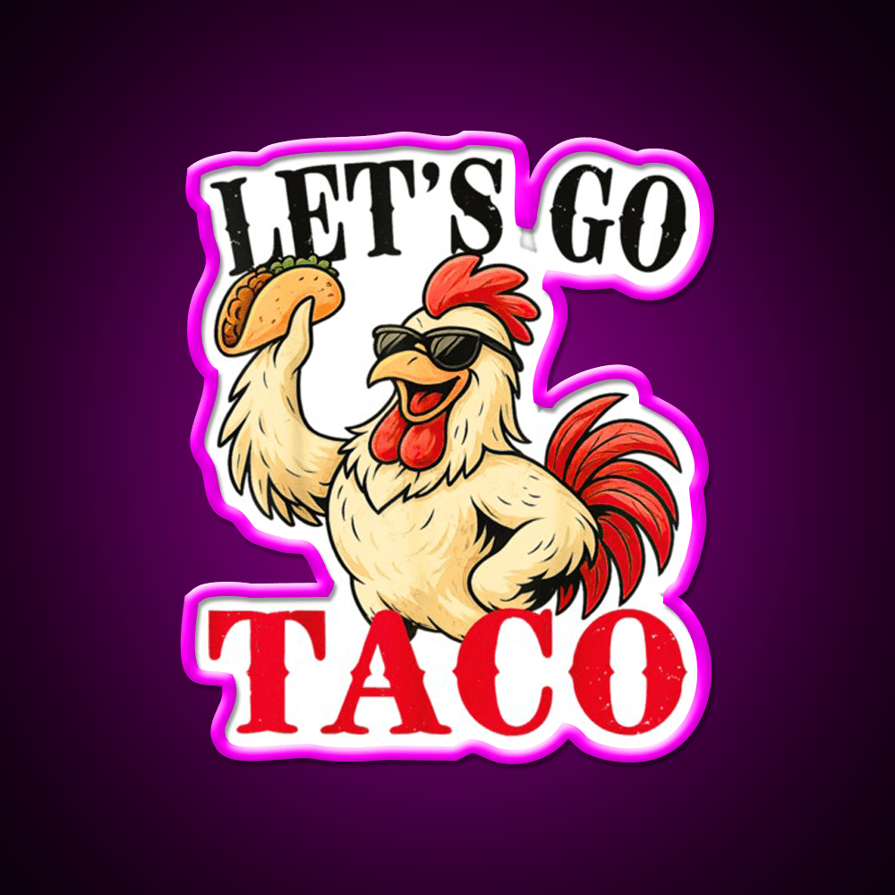Lets Go Taco Retro Vibes Lets Go Taco Led Neon Sign Rgb Color - Shineneon