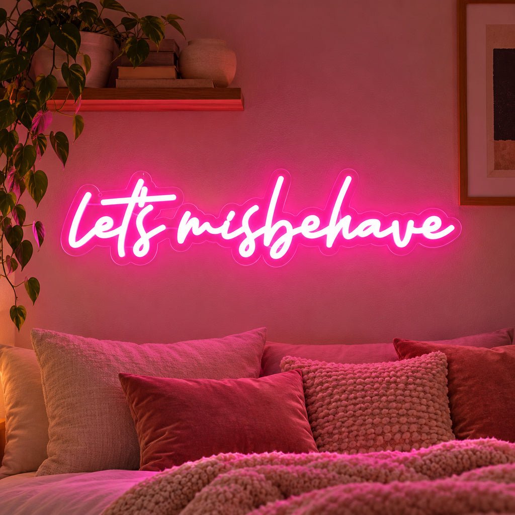 Lets Misbehave Pink LED Neon Sign - Shineneon