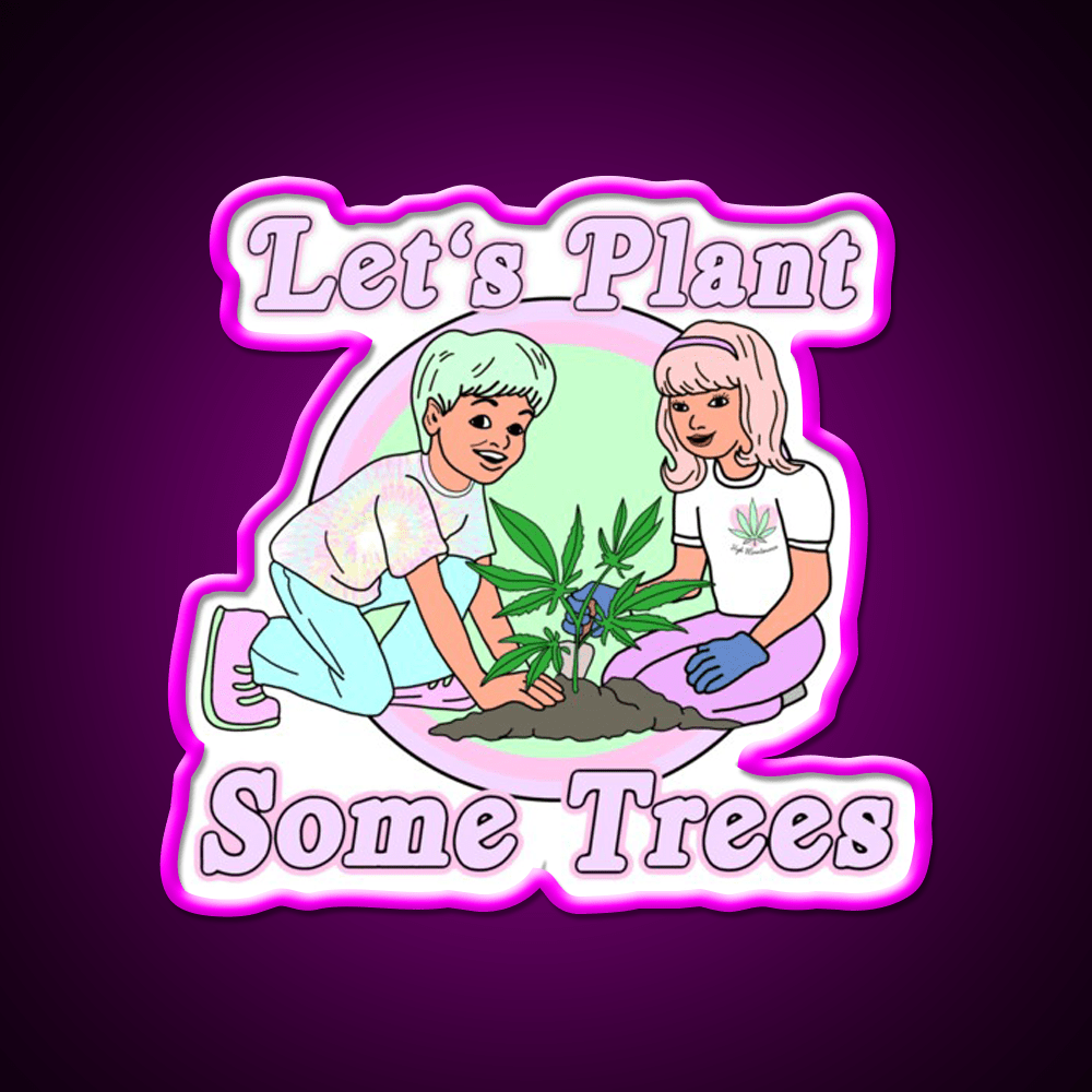 Lets Plant Some Trees Hemp Inspired Green Leaf Led Neon Sign Rgb Color - Shineneon