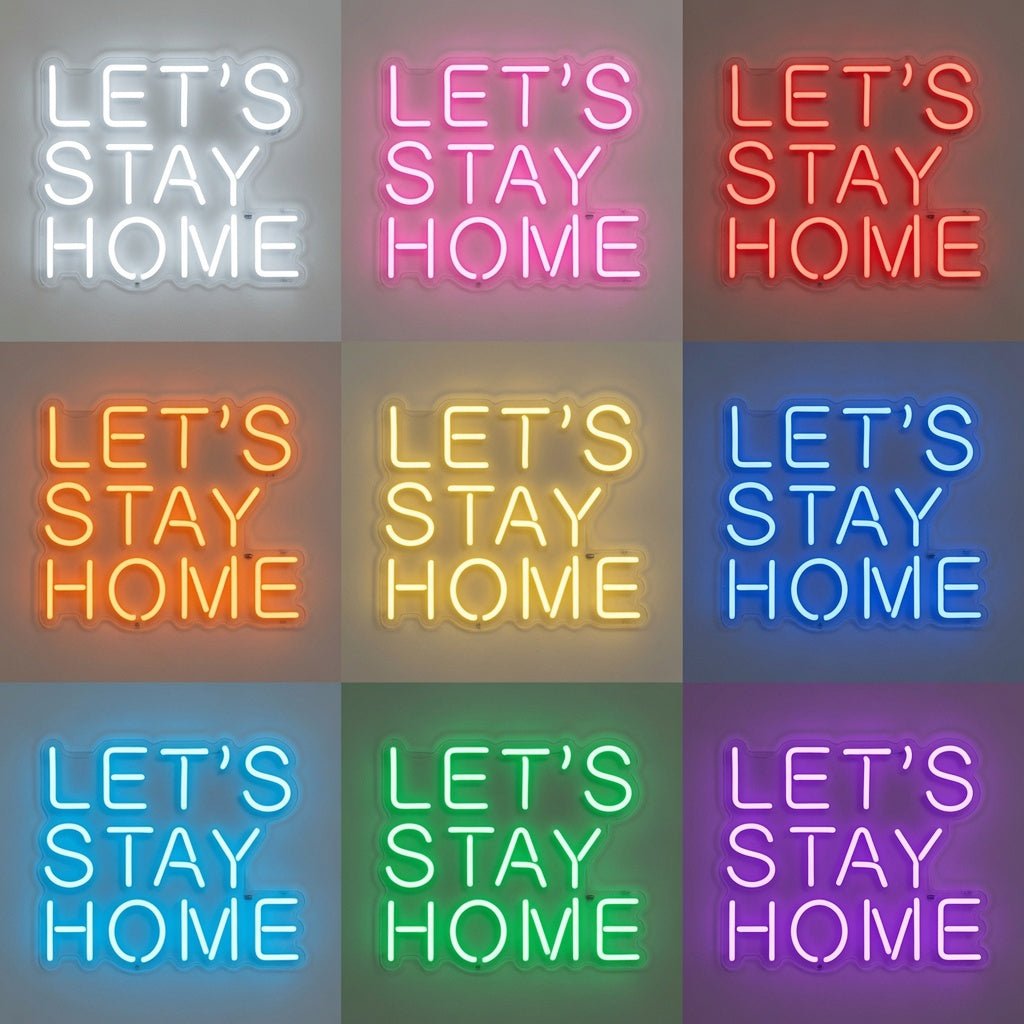 Let's Stay Home LED Neon Sign Living Room Decor - Shineneon