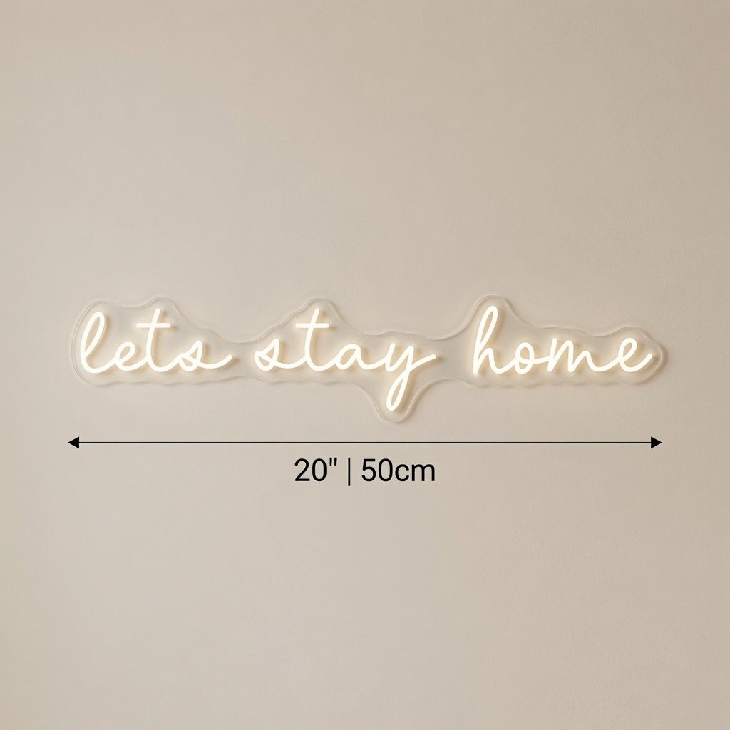 Let's Stay Home LED Neon Sign Wall Art - Shineneon
