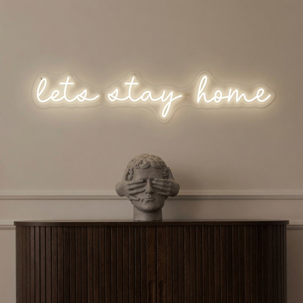 Let's Stay Home LED Neon Sign Wall Art - Shineneon