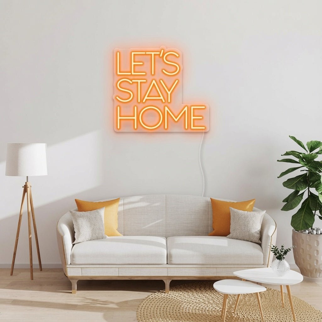 Let's Stay Home LED Neon Sign Wall Neon Sign - Shineneon