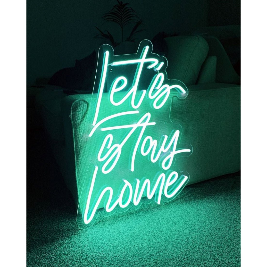 Lets Stay Home Led Sign Business Neon Signs0 - Shineneon