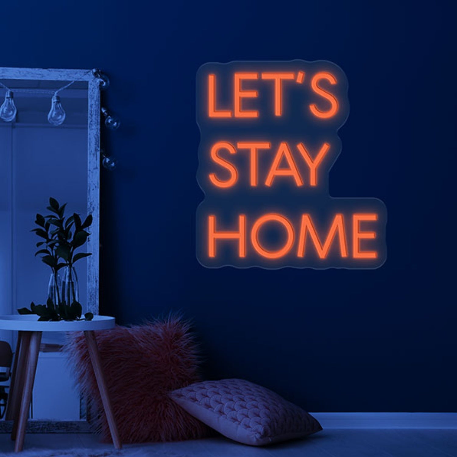 Lets Stay Home Sign | Shineneon
