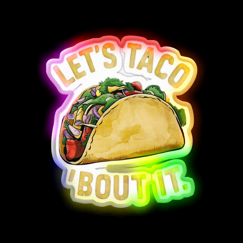 Lets Taco About It Taco Led Neon Sign Mexican Food Sign Rgb Color - LED neon sign close-up detail