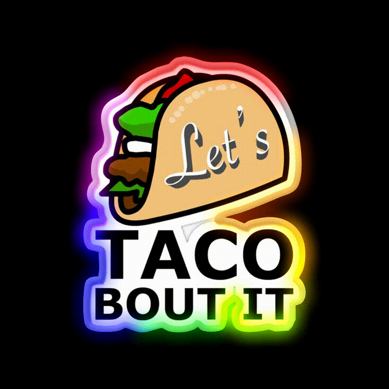 Lets Taco About It Taco Led Neon Sign Mexican Food Sign Taco Light Rgb Color - LED neon sign close-up detail