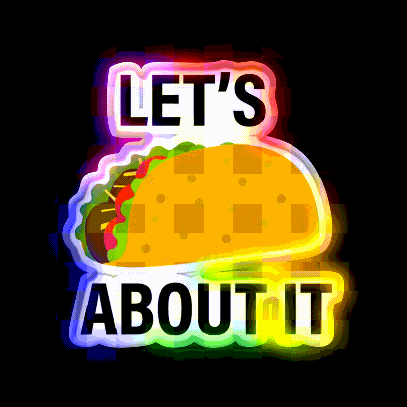 Lets Taco About Taco Led Neon Sign Mexican Food Sign Rgb Color - LED neon sign close-up detail