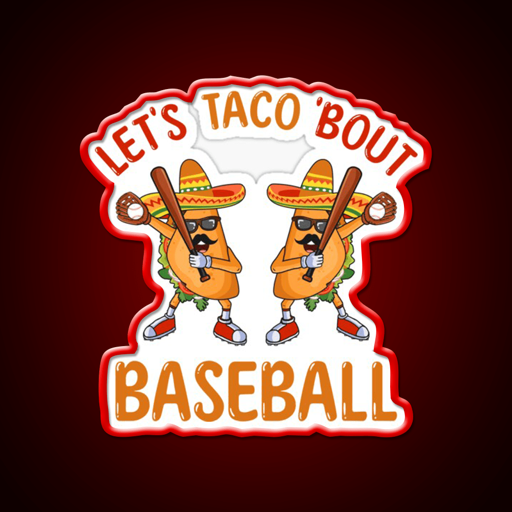 Lets Taco Bout Baseball Taco Dabbing Taco Led Neon Sign Kitchen Sign Rgb Color - Shineneon
