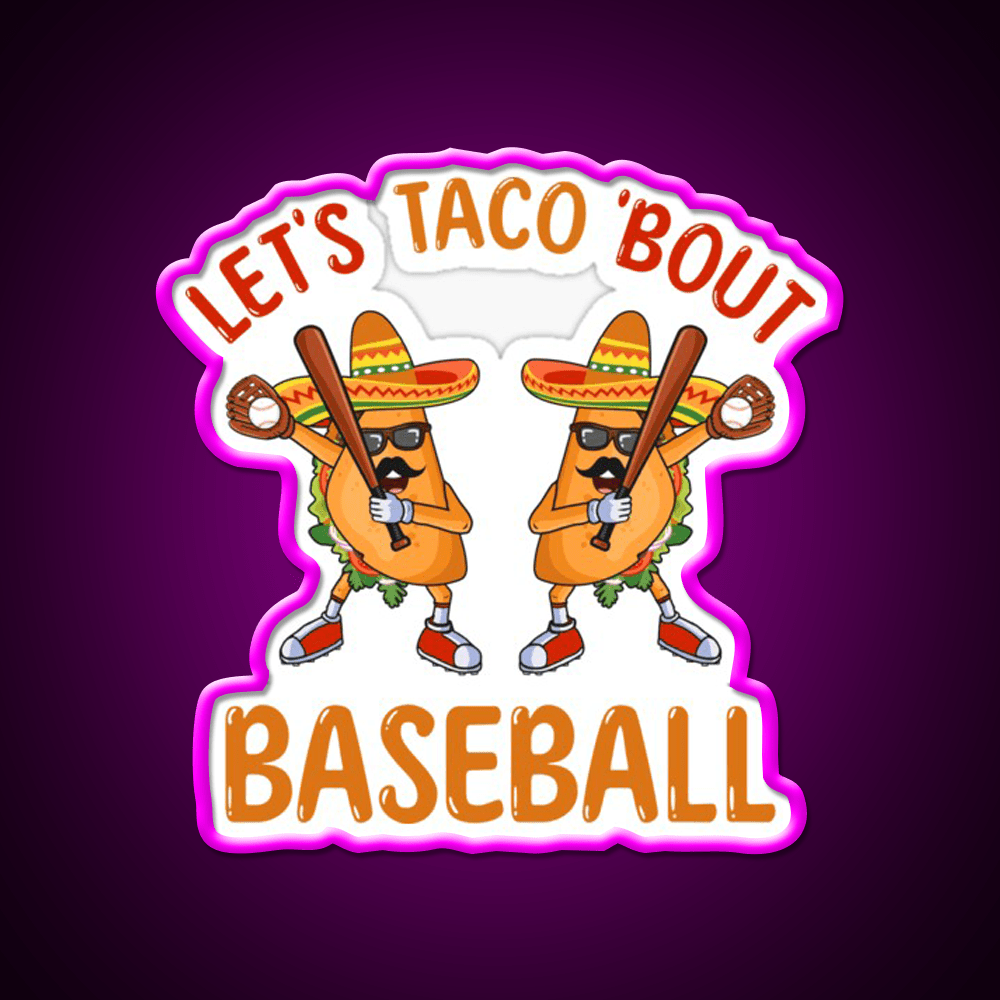 Lets Taco Bout Baseball Taco Dabbing Taco Led Neon Sign Kitchen Sign Rgb Color - Shineneon