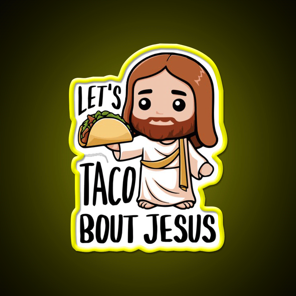 Lets Taco Bout Christian Humor Taco Joke Taco Led Neon Sign Rgb Color - Custom LED neon sign front view