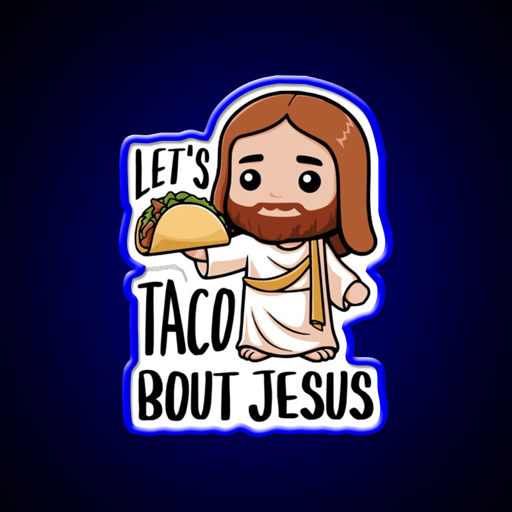 Lets Taco Bout Christian Humor Taco Pun Taco Led Neon Sign Rgb Color - Shineneon