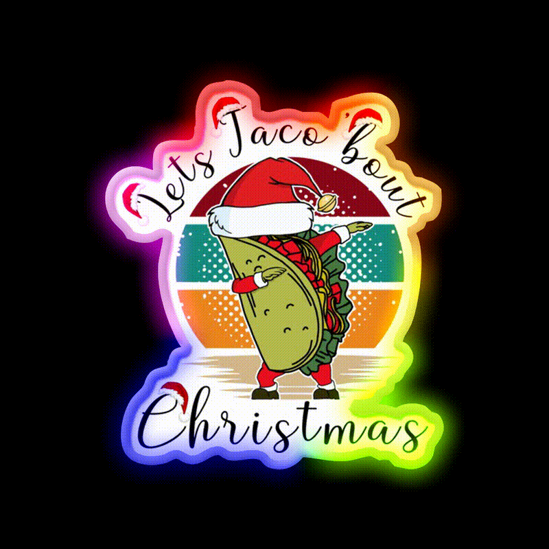 Lets Taco Bout Christmas Taco Led Neon Sign Rgb Color - LED neon sign close-up detail