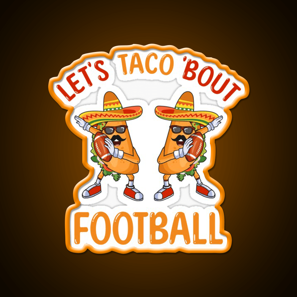 Lets Taco Bout Football Two Tacos Dabbing Taco Led Neon Sign Rgb Color - Shineneon