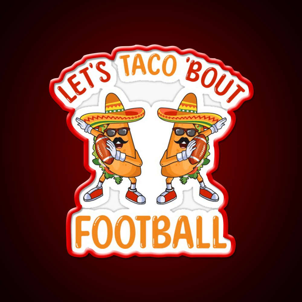 Lets Taco Bout Football Two Tacos Dabbing Taco Led Neon Sign Rgb Color - Shineneon