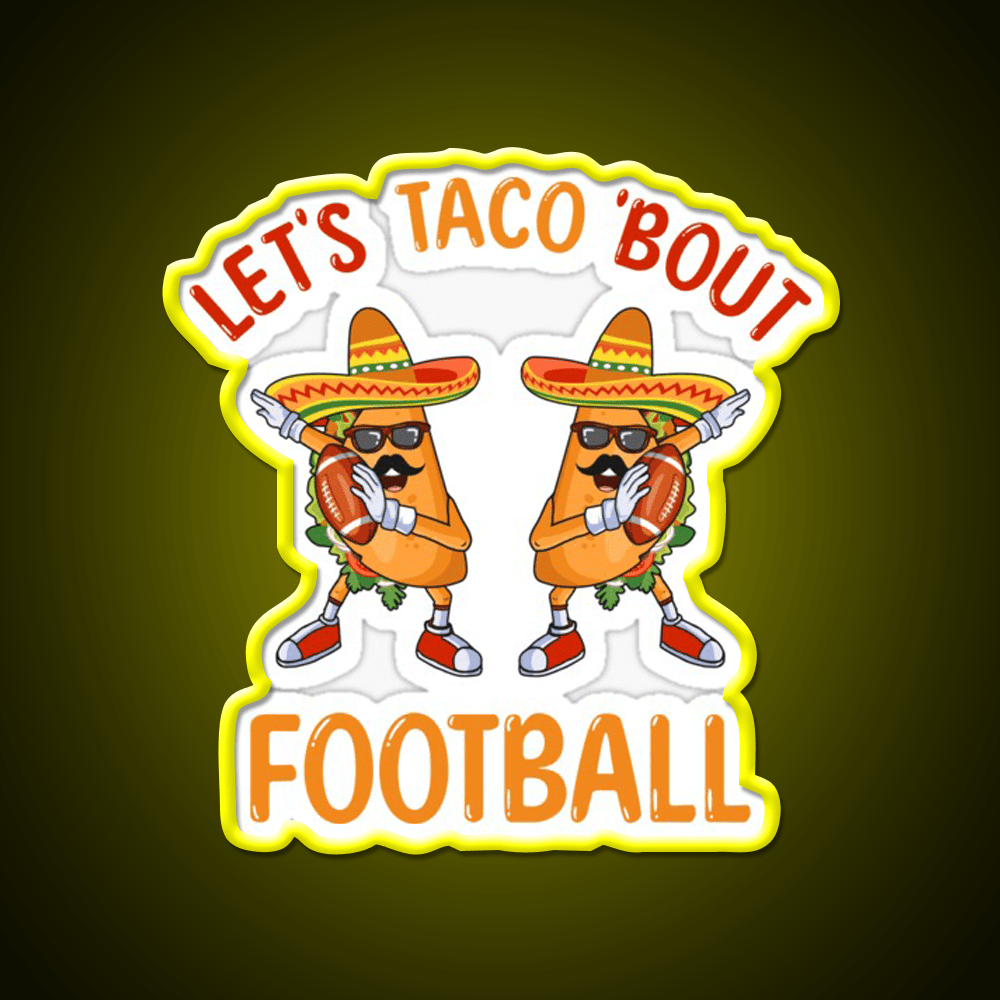 Lets Taco Bout Football Two Tacos Dabbing Taco Led Neon Sign Rgb Color - Shineneon