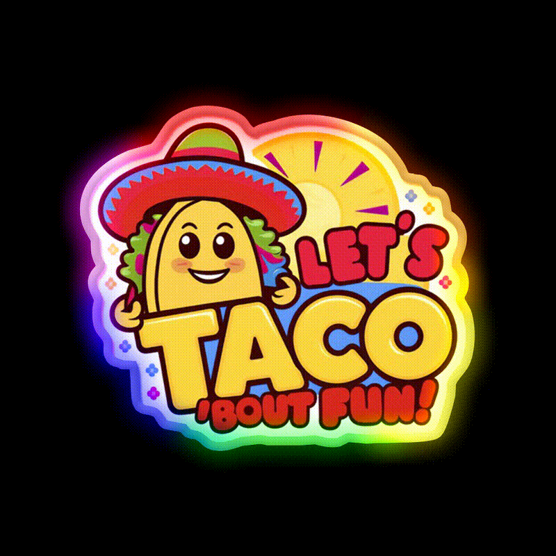 Lets Taco Bout Fun Fiesta Taco Led Neon Sign Food Taco Led Neon Sign Rgb Color - LED neon sign close-up detail