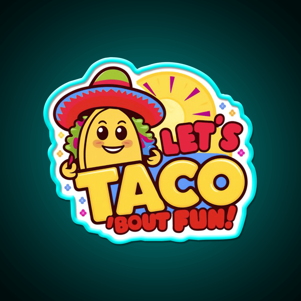 Lets Taco Bout Fun Fiesta Taco Led Neon Sign Food Taco Led Neon Sign Rgb Color - Shineneon