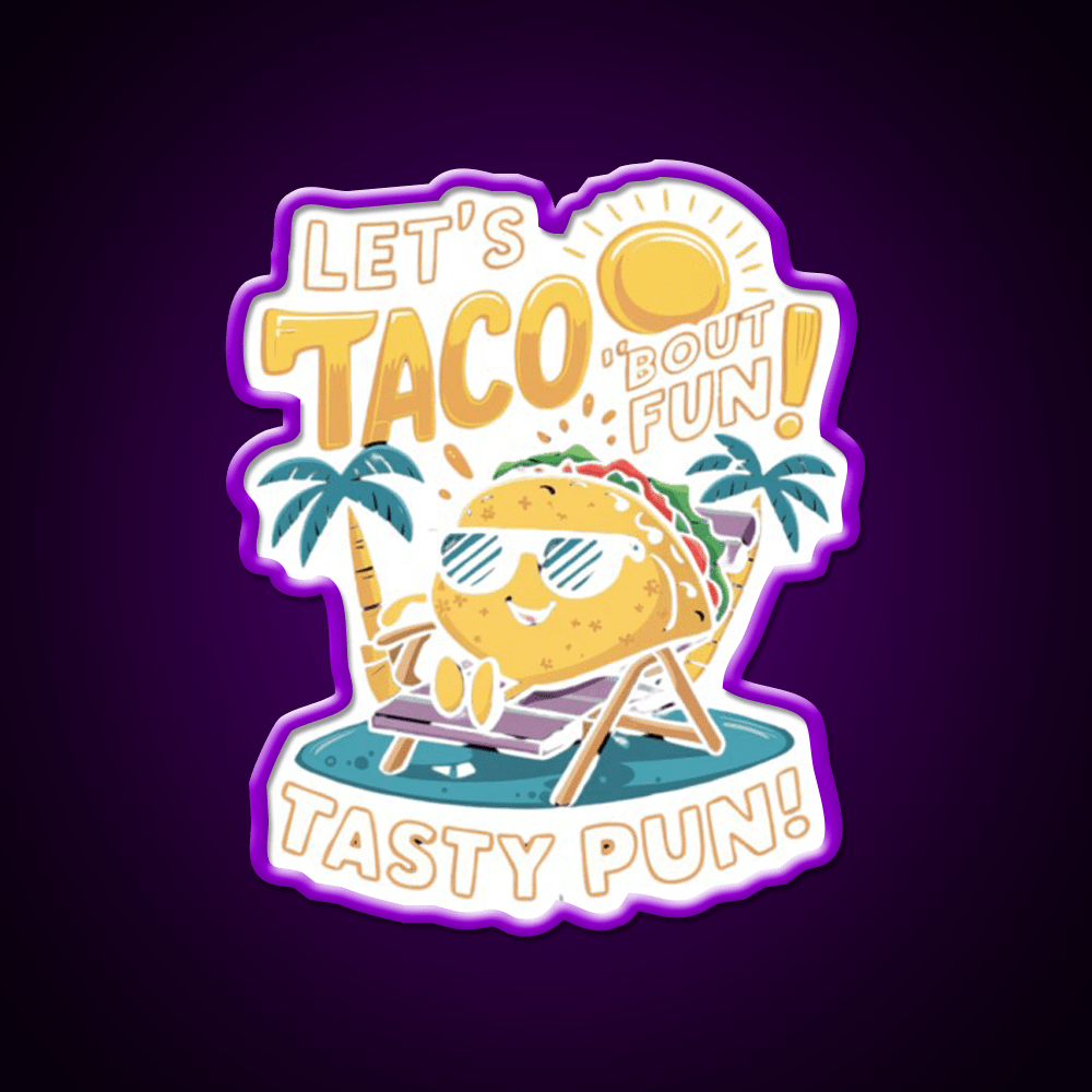 Lets Taco Bout Fun Taco Led Neon Sign Mexican Food Sign Rgb Color - Shineneon