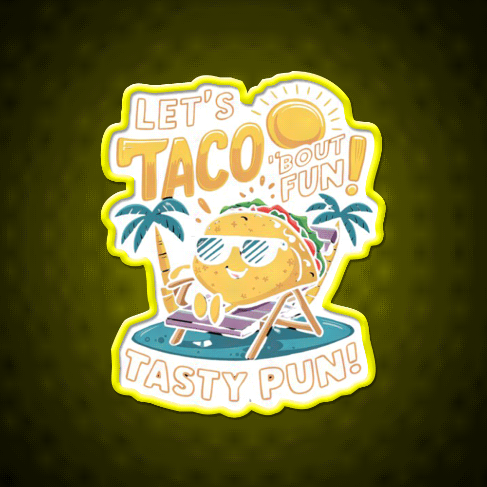 Lets Taco Bout Fun Taco Led Neon Sign Mexican Food Sign Rgb Color - Custom LED neon sign front view