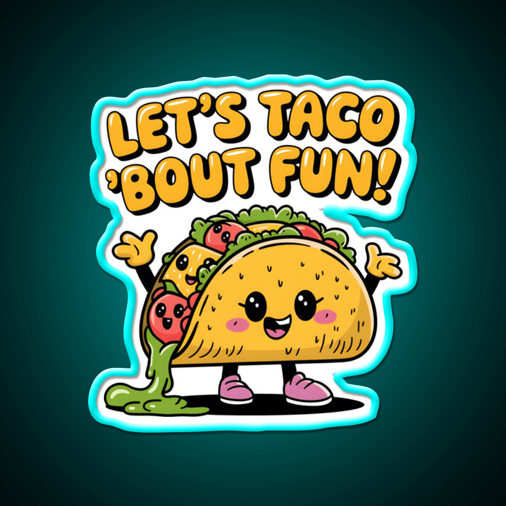 Lets Taco Bout Fun Taco Led Neon Sign Rgb Color - Shineneon