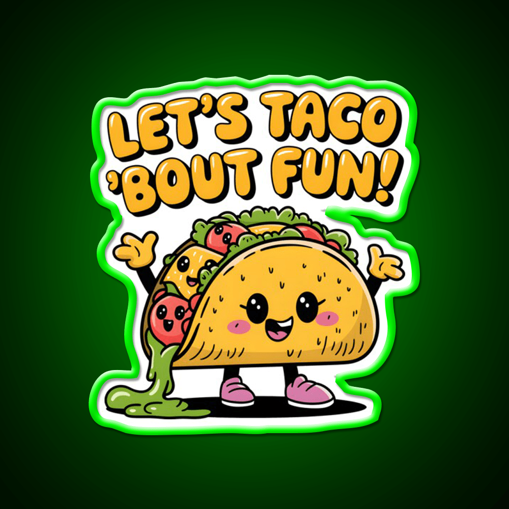 Lets Taco Bout Fun Taco Led Neon Sign Rgb Color - Shineneon