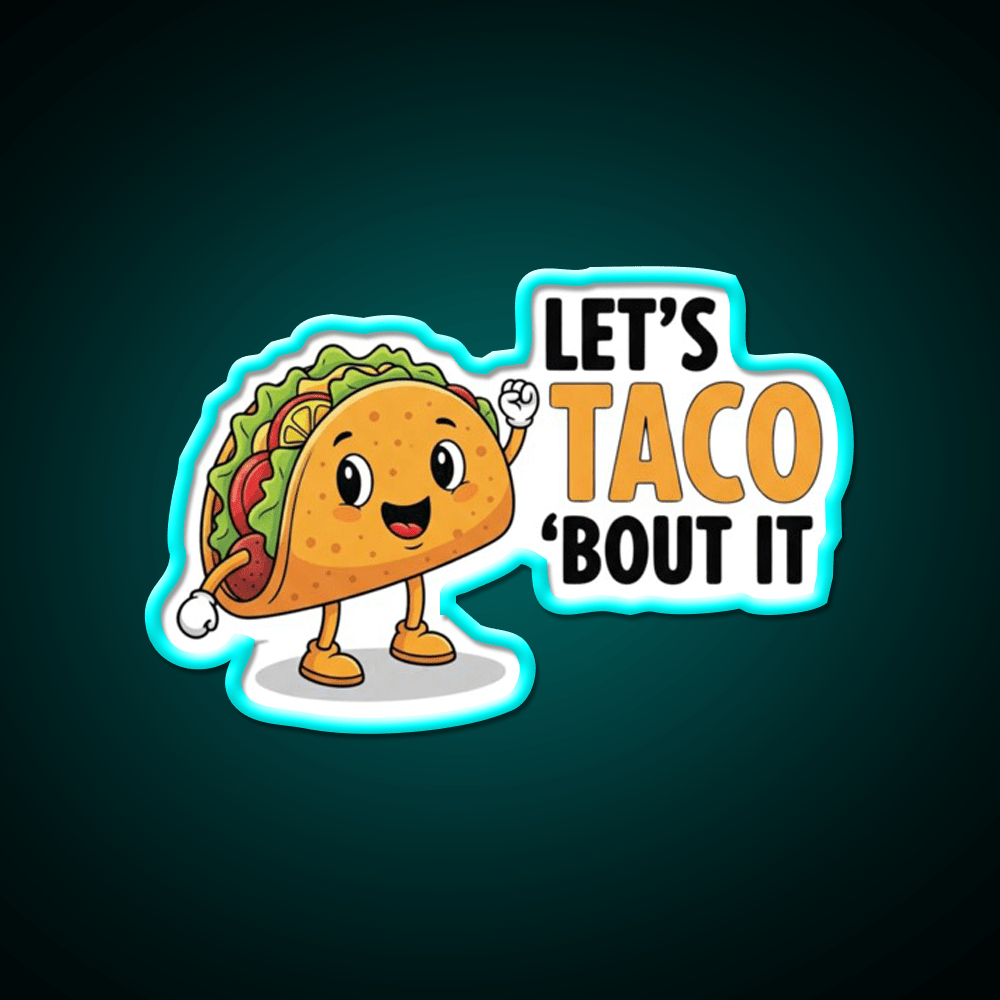 Lets Taco Bout It Funny Food Pun Taco Led Neon Sign Kitchen Sign Rgb Color - Shineneon