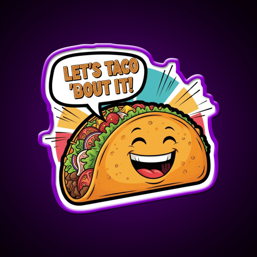 Lets Taco Bout It Funny Happy Taco Cartoon Taco Led Neon Sign Rgb Color - Shineneon