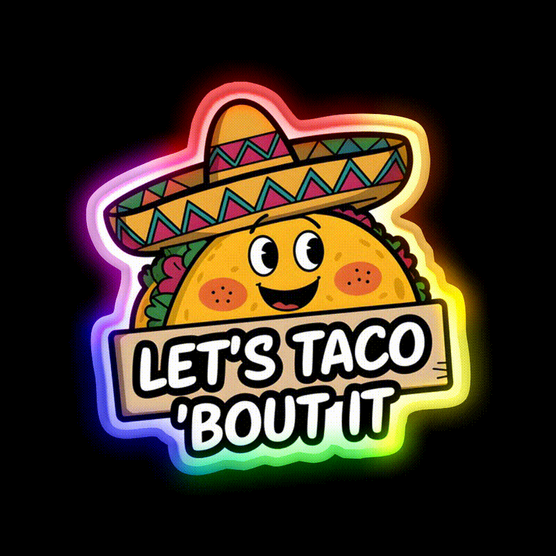 Lets Taco Bout It Smiling Taco With Sombrero Taco Led Neon Sign Rgb Color - LED neon sign close-up detail