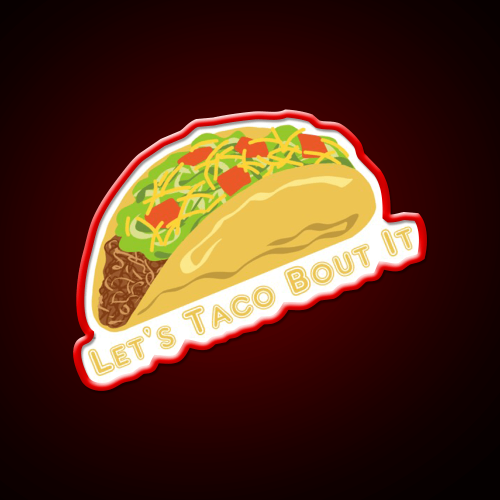 Lets Taco Bout It Taco Led Neon Sign Colorful Taco Led Sign Rgb Color - Shineneon