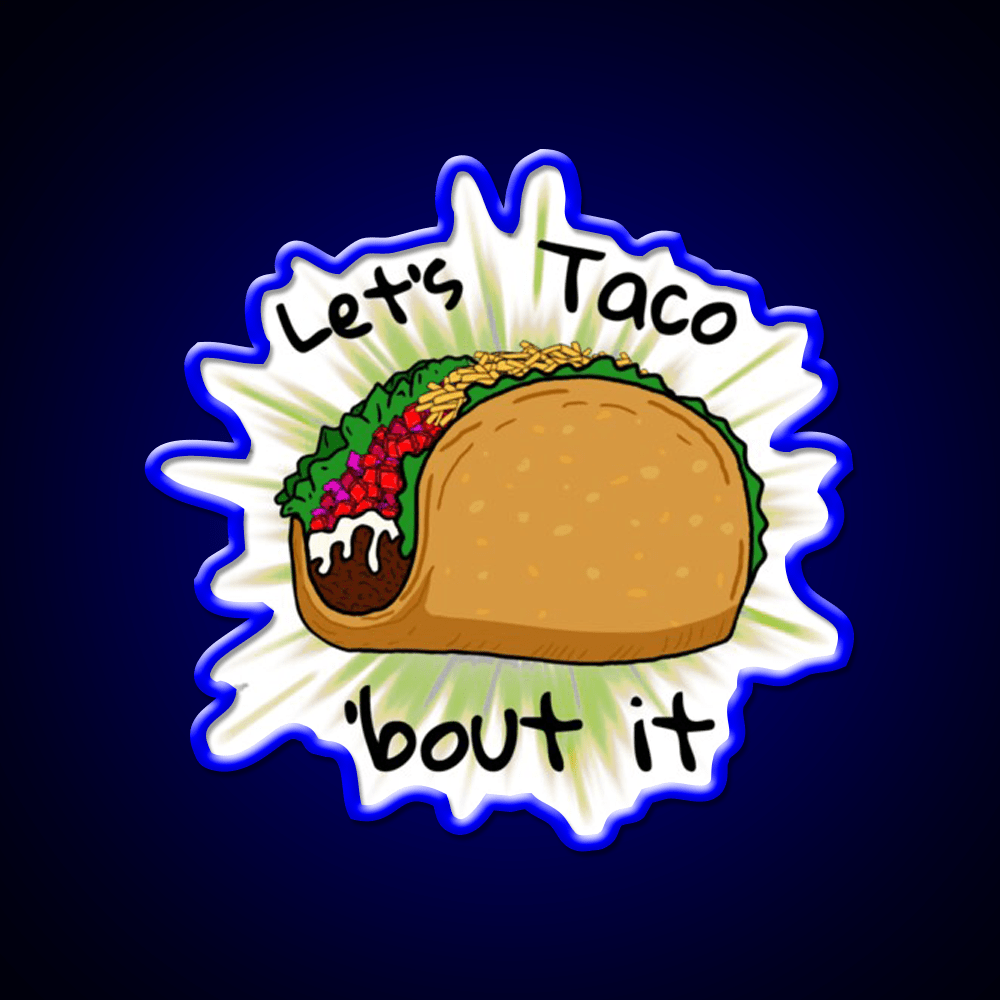 Lets Taco Bout It Taco Led Neon Sign Food Neon Sign For Event Rgb Color - Shineneon