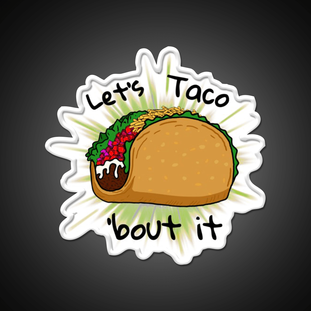 Lets Taco Bout It Taco Led Neon Sign Food Neon Sign For Event Rgb Color - Shineneon