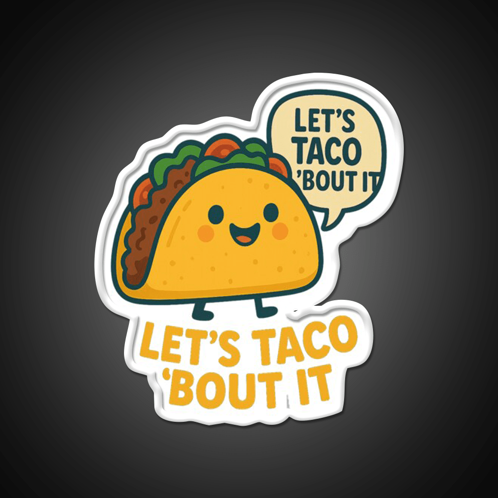 Lets Taco Bout It Taco Led Neon Sign Food Neon Sign For Man Cave Rgb Color - Shineneon
