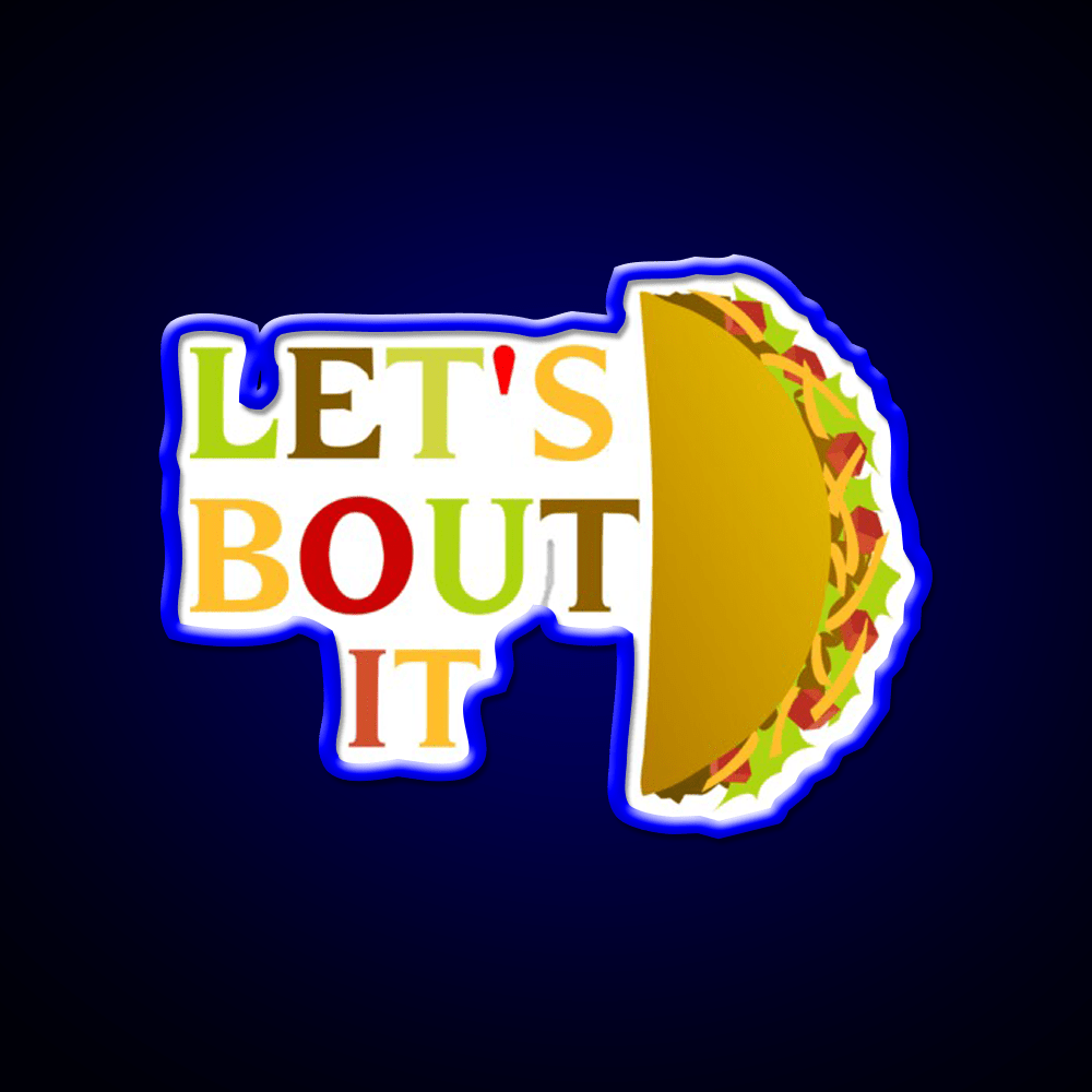 Lets Taco Bout It Taco Led Neon Sign Food Neon Sign Wall Decor Rgb Color - Shineneon