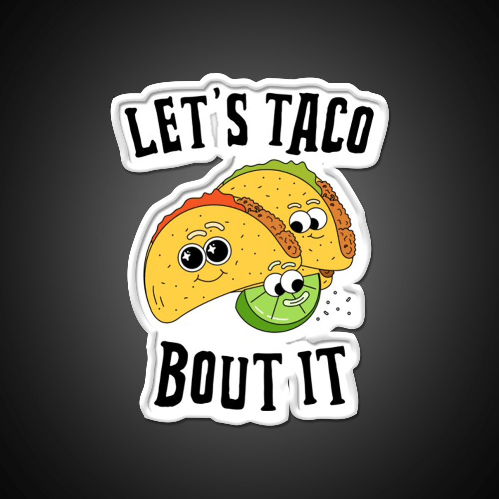 Lets Taco Bout It Taco Led Neon Sign For Mexican Party Rgb Color - Shineneon