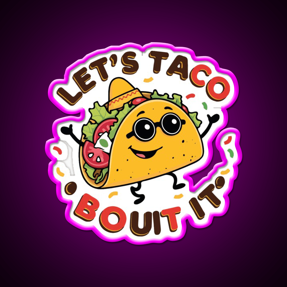 Lets Taco Bout It Taco Led Neon Sign Kitchen Sign For Food Truck Rgb Color - Shineneon