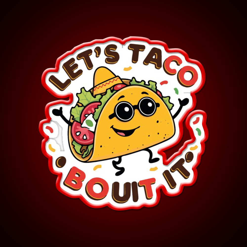 Lets Taco Bout It Taco Led Neon Sign Kitchen Sign For Food Truck Rgb Color - Shineneon