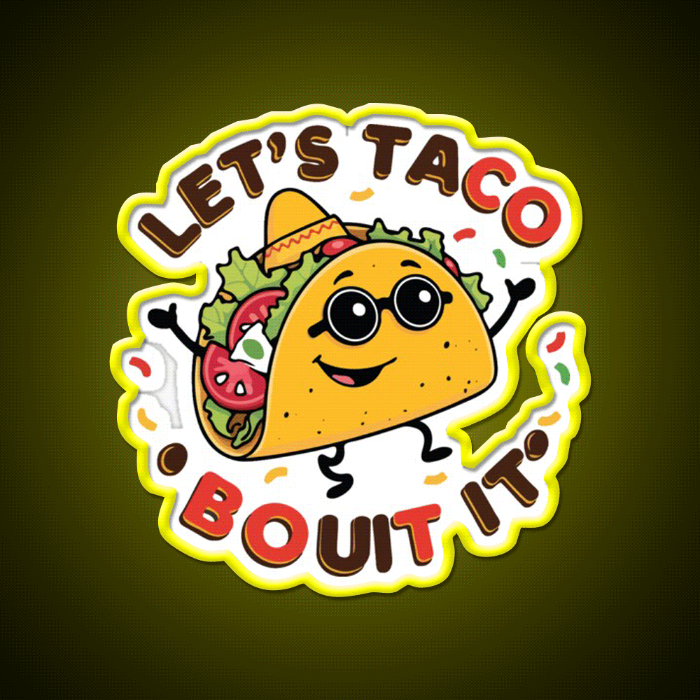 Lets Taco Bout It Taco Led Neon Sign Kitchen Sign For Food Truck Rgb Color - Custom LED neon sign front view