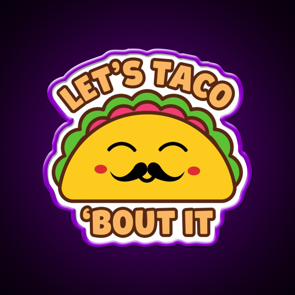 Lets Taco Bout It Taco Led Neon Sign Kitchen Sign For Taco Lovers Rgb Color - Shineneon