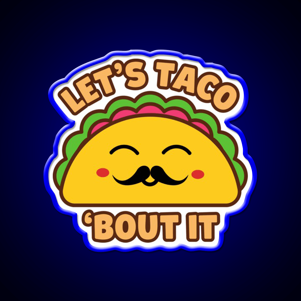 Lets Taco Bout It Taco Led Neon Sign Kitchen Sign For Taco Lovers Rgb Color - Shineneon
