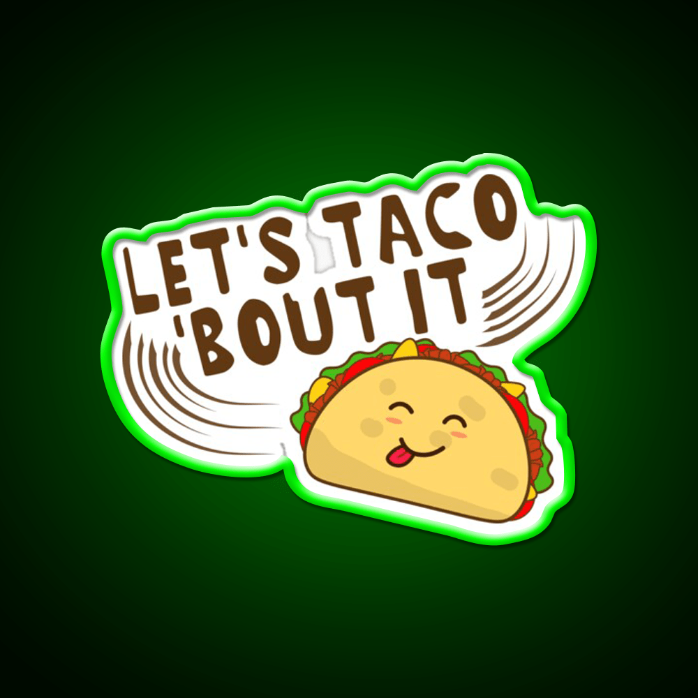 Lets Taco Bout It Taco Led Neon Sign Kitchen Sign For Taco Night Rgb Color - Shineneon