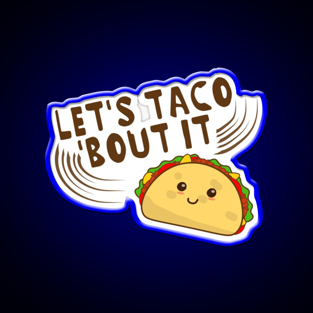 Lets Taco Bout It Taco Led Neon Sign Kitchen Sign For Taqueria Rgb Color - Shineneon