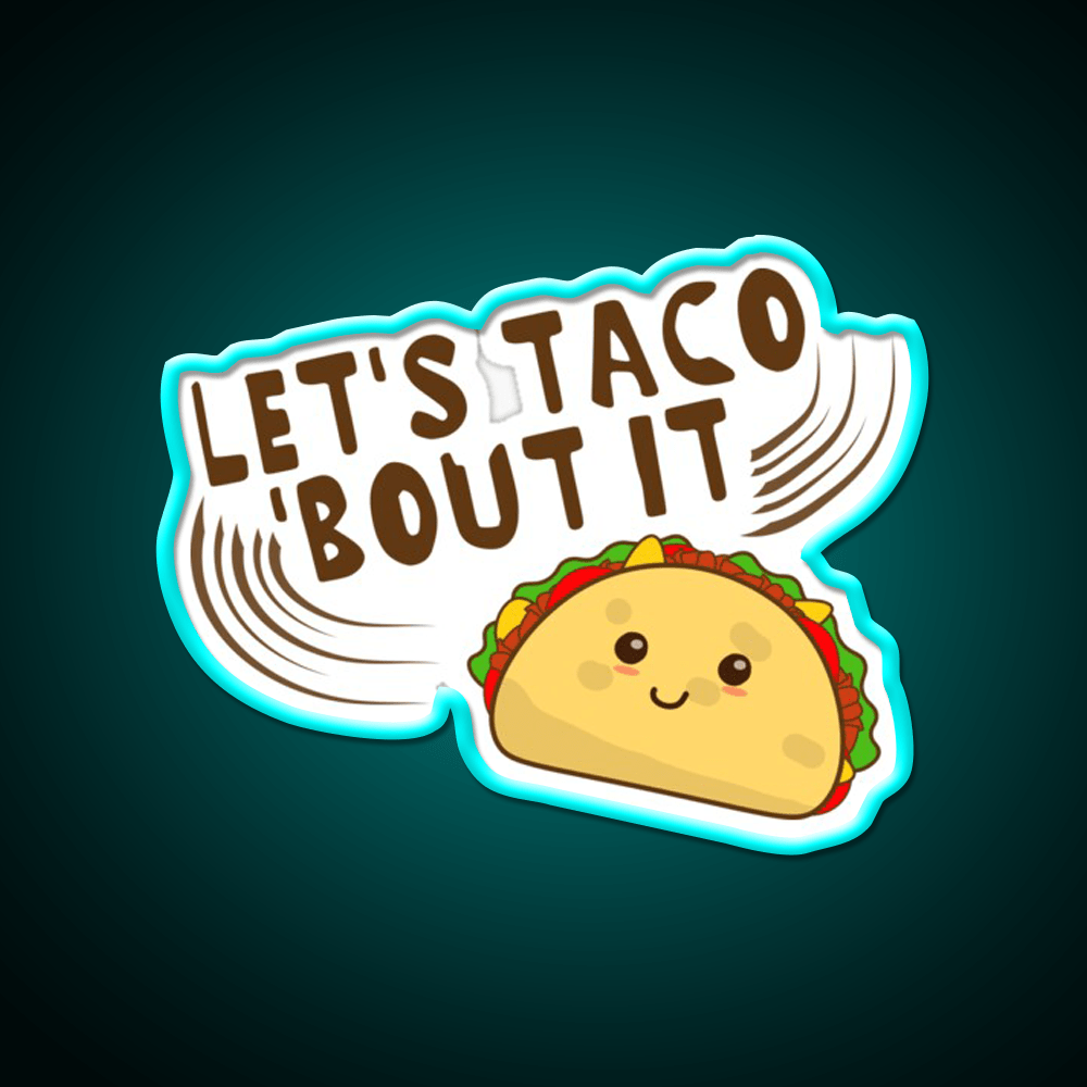 Lets Taco Bout It Taco Led Neon Sign Kitchen Sign For Taqueria Rgb Color - Shineneon