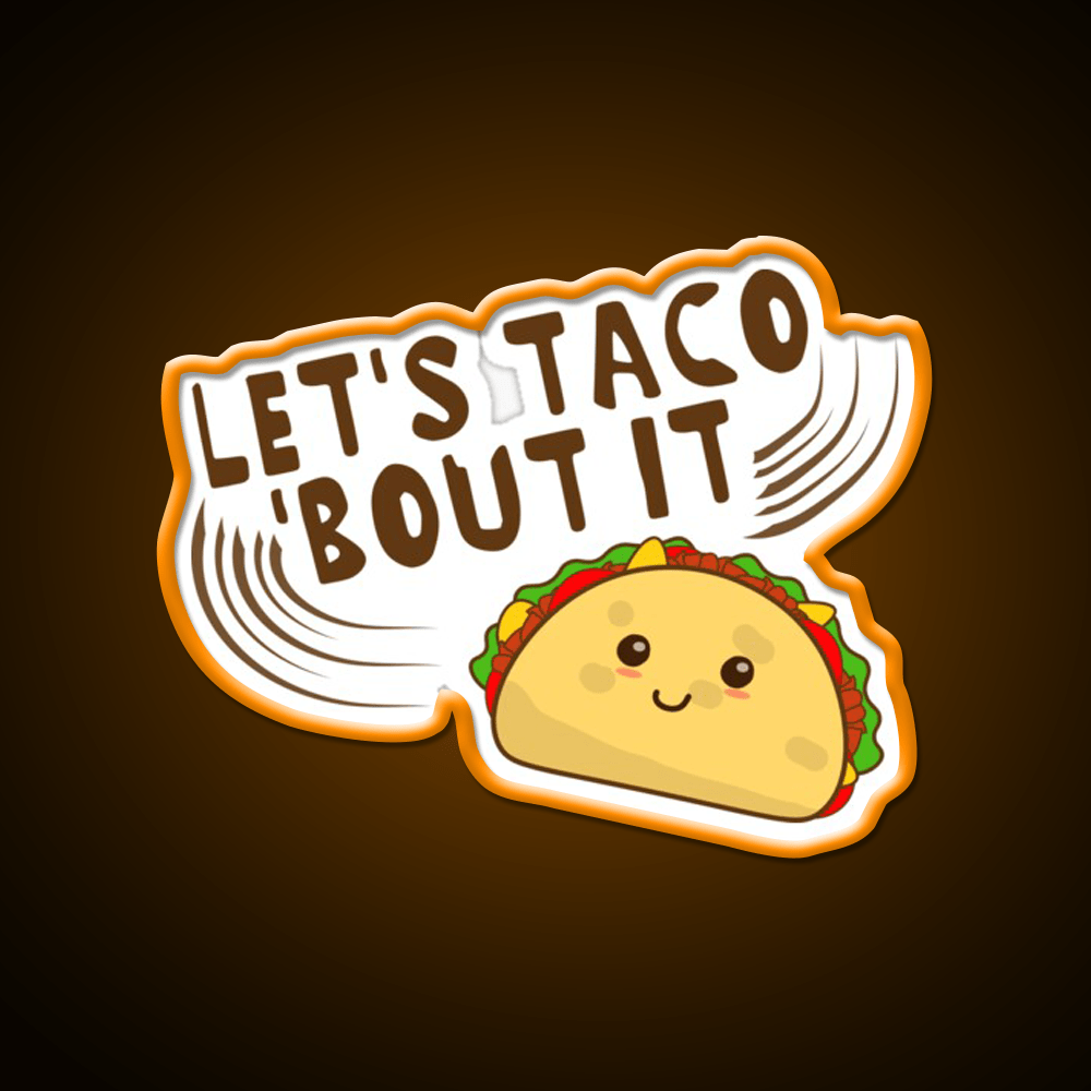 Lets Taco Bout It Taco Led Neon Sign Kitchen Sign For Taqueria Rgb Color - Shineneon