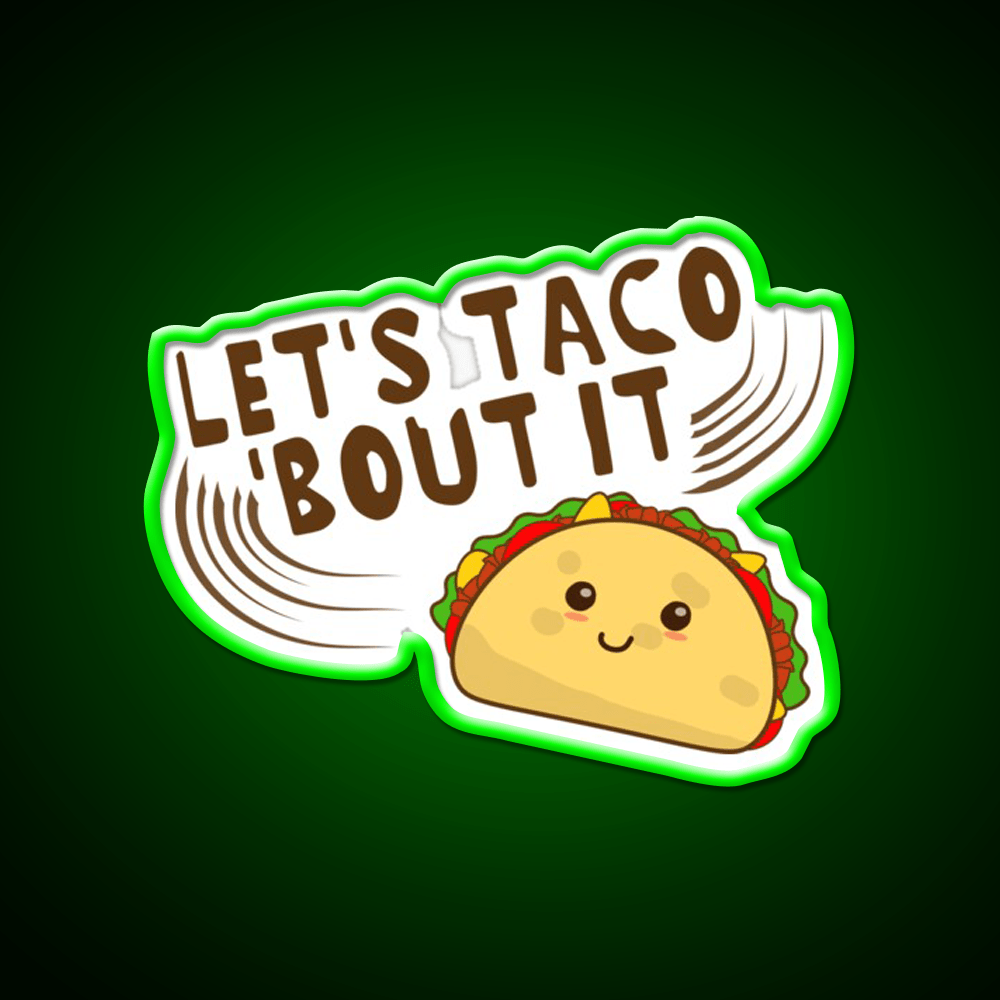 Lets Taco Bout It Taco Led Neon Sign Kitchen Sign For Taqueria Rgb Color - Shineneon
