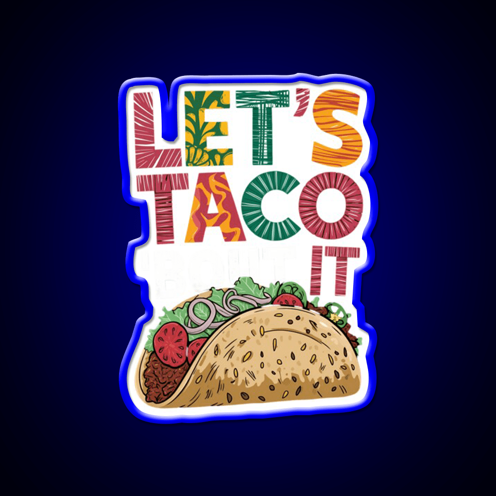 Lets Taco Bout It Taco Led Neon Sign Kitchen Sign Led Neon Light Rgb Color - Shineneon